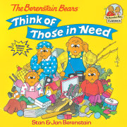 The Berenstain Bears Think of Those in Need 