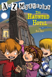 Cover of A to Z Mysteries: The Haunted Hotel