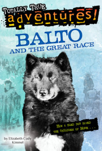 Book cover for Balto and the Great Race (Totally True Adventures)