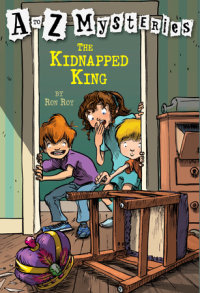 Book cover for A to Z Mysteries: The Kidnapped King
