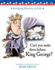 Can't You Make Them Behave, King George?
