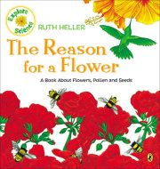 The Reason for a Flower 