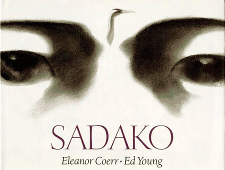 Sadako By Eleanor Coerr Penguinrandomhouse Com Books