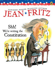 Shh! We're Writing the Constitution 