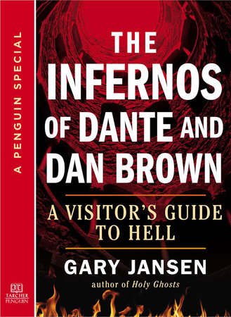 The Infernos of Dante and Dan Brown by Gary Jansen 9780698135581