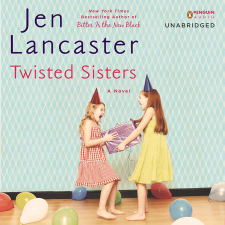 Twisted Sisters by Jen Lancaster