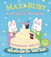 Max & Ruby at the Warthogs' Wedding 