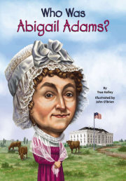 Who Was Abigail Adams? 