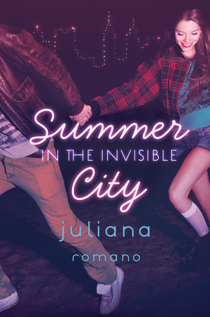 Summer In The Invisible City By Juliana Romano Penguinrandomhouse Com Books