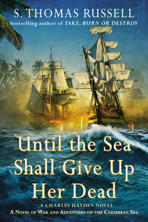 Until The Sea Shall Give Up Her Dead By S. Thomas Russell: 9780698177161 |  Penguinrandomhouse.com: Books