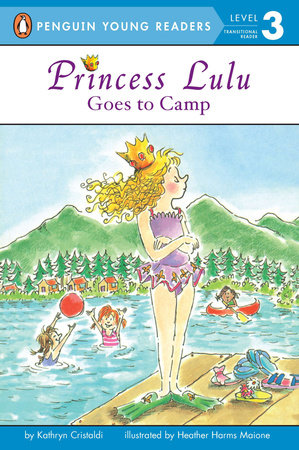 Princess Lulu Goes to Camp by Kathryn Cristaldi 9780698185296