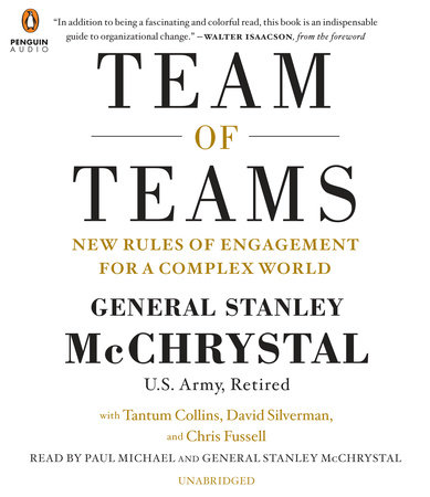 Team of Teams by General Stanley McChrystal, Tantum Collins, David Silverman & Chris Fussell