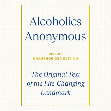 Alcoholics Anonymous Deluxe Edition by Bill W.