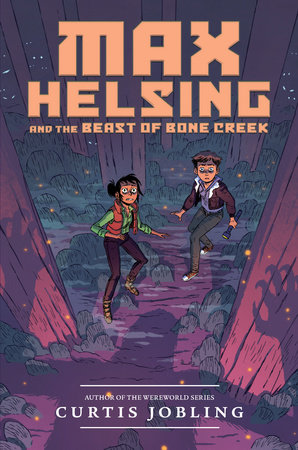 Max Helsing And The Beast Of Bone Creek By Curtis Jobling ...