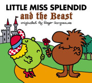 Little Miss Splendid and the Beast 