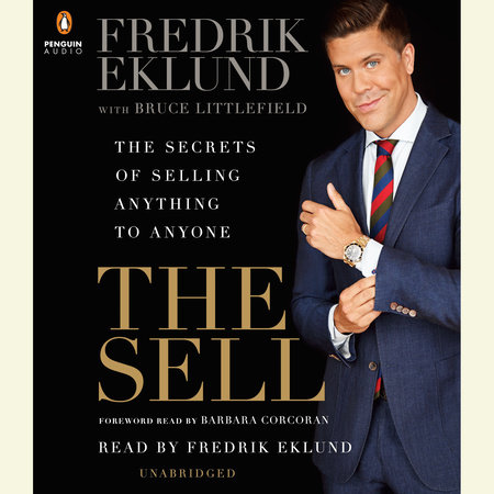 The Sell by Fredrik Eklund & Bruce Littlefield