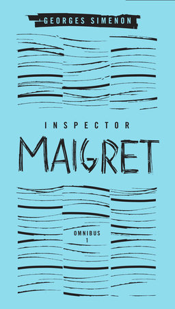 Inspector Maigret Omnibus Volume 1 By Georges Simenon