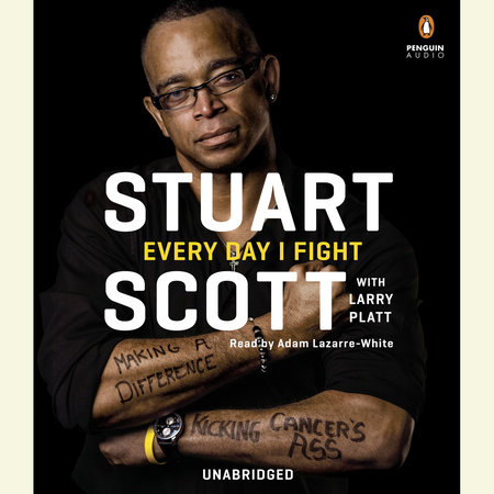 Every Day I Fight by Stuart Scott & Larry Platt