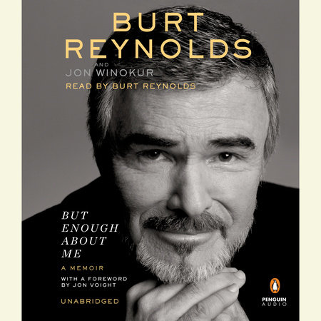 But Enough About Me by Burt Reynolds & Jon Winokur