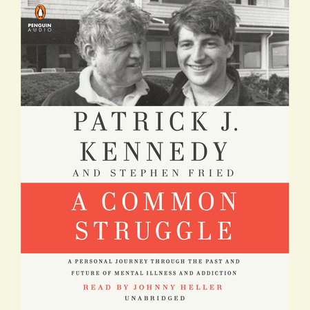 A Common Struggle by Patrick J. Kennedy & Stephen Fried