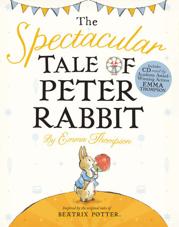 The Spectacular Tale of Peter Rabbit by Emma Thompson: 9780723271161 |  : Books