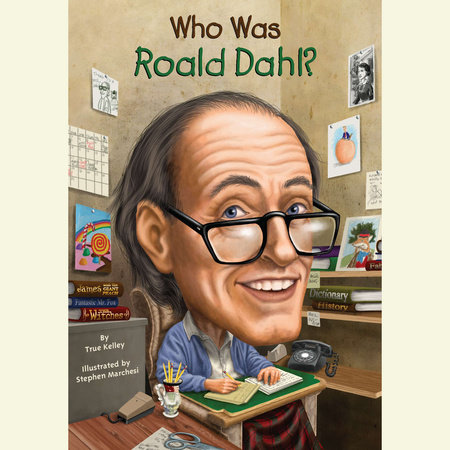 Who Was Roald Dahl? by True Kelley & Who HQ