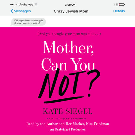 Mother, Can You Not? by Kate Siegel