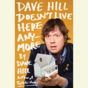 Dave Hill Doesn't Live Here Anymore 