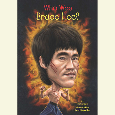 Who Was Bruce Lee? by Jim Gigliotti & Who HQ