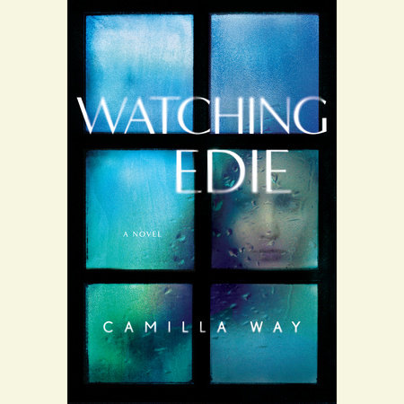 Watching Edie by Camilla Way