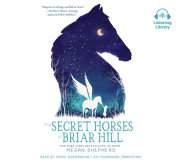 The Secret Horses of Briar Hill 