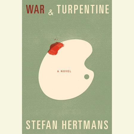 War and Turpentine by Stefan Hertmans