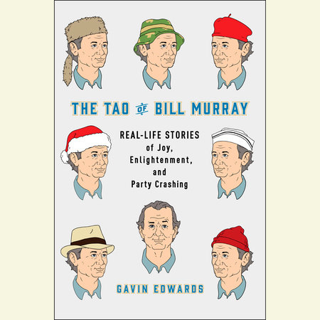 The Tao of Bill Murray by Gavin Edwards & R. Sikoryak