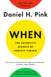 When: The Scientific Secrets of Perfect Timing 