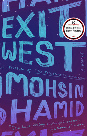 Exit West by Mohsin Hamid 9780735212206 PenguinRandomHouse Books