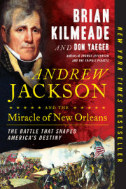 Andrew Jackson and the Miracle of New Orleans 