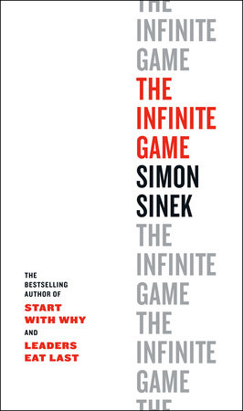 The Infinite Game By Simon Sinek 9780735213500 Penguinrandomhouse Com Books