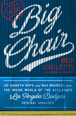 The Big Chair by Ned Colletti and Joseph A. Reaves