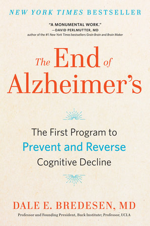 The End of Alzheimer's by Dale Bredesen: 9780735216211