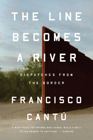 Image result for francisco cantu the line becomes a river