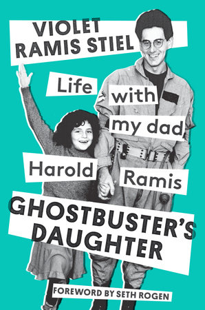 Ghostbuster's Daughter by Violet Ramis Stiel