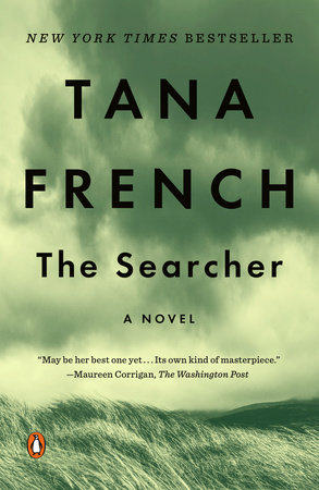 The Searcher by Tana French: 9780735224674 | PenguinRandomHouse.com: Books