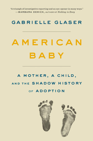 American Baby By Gabrielle Glaser Penguinrandomhouse Com Books