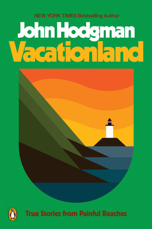 Vacationland By John Hodgman