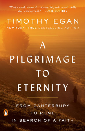 A Pilgrimage to Eternity by Timothy Egan: 9780735225251 |  : Books