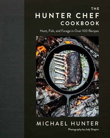 The Hunter Chef Cookbook