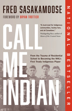 Call Me Indian by Fred Sasakamoose: 9780735240032