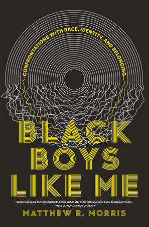 Black Boys Like Me by Matthew R. Morris: 9780735244580