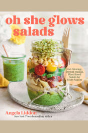 Oh She Glows Salads