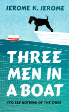 Three Men in a Boat (To Say Nothing of the Dog)